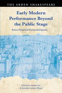 Early Modern Performance Beyond the Public Stage_cover