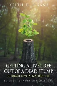 Getting a Live Tree Out of a Dead Stump Church Revitalization: 101_cover