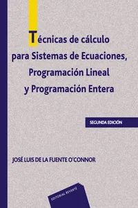 Técnicas de cálculo para Sistemas de Ecuaciones. Programación lineal y Programación Entera_cover