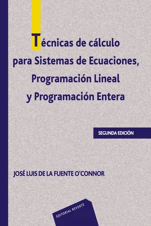 Técnicas de cálculo para Sistemas de Ecuaciones. Programación lineal y Programación Entera