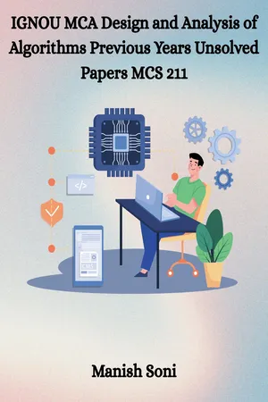 IGNOU MCA Design and Analysis of Algorithms Previous Years Unsolved Papers MCS 211