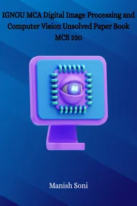 IGNOU MCA Digital Image Processing and Computer Vision Unsolved Paper Book MCS 230_cover