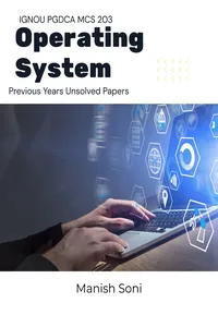 IGNOU PGDCA MCS 203 Operating System Previous Years Unsolved Papers_cover
