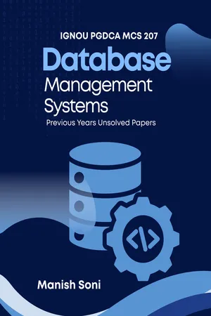 IGNOU PGDCA MCS 207 Database Management Systems Previous Years Unsolved Papers