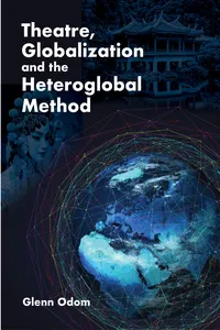 Theatre, Globalization and the Heteroglobal Method_cover