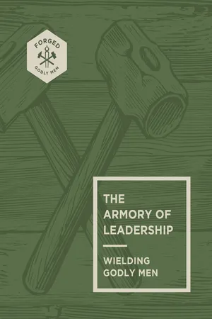 The Armory of Leadership
