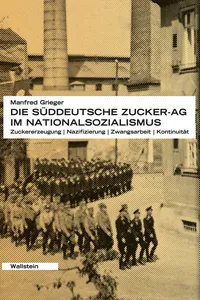 Die Süddeutsche Zucker-AG im Nationalsozialismus