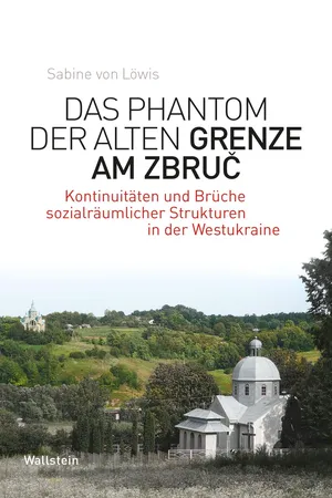 Das Phantom der alten Grenze am Zbruč