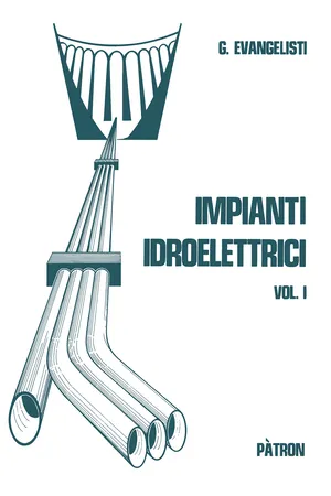 <p>Impianti idroelettrici - Vol. I</p>
