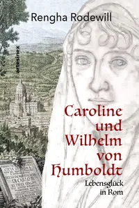 Caroline und Wilhelm von Humboldt_cover