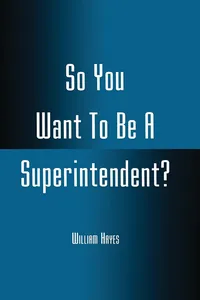 So You Want To Be A Superintendent?_cover