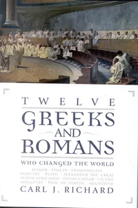 Twelve Greeks and Romans Who Changed the World_cover