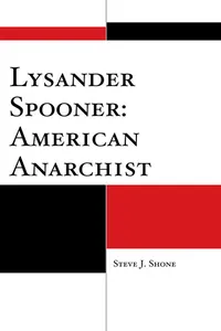 Lysander Spooner: American Anarchist_cover