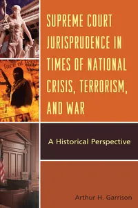 Supreme Court Jurisprudence in Times of National Crisis, Terrorism, and War_cover
