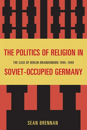 The Politics of Religion in Soviet-Occupied Germany