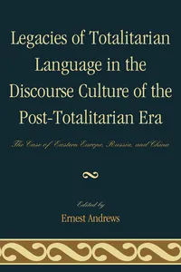 Legacies of Totalitarian Language in the Discourse Culture of the Post-Totalitarian Era_cover