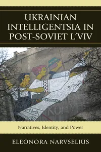 Ukrainian Intelligentsia in Post-Soviet L'viv_cover