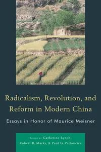 Radicalism, Revolution, and Reform in Modern China_cover