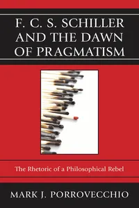 F.C.S. Schiller and the Dawn of Pragmatism_cover