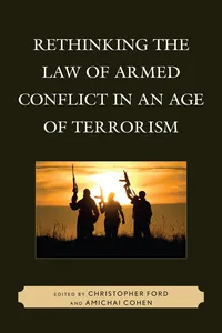 Rethinking the Law of Armed Conflict in an Age of Terrorism_cover