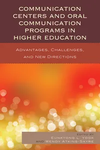 Communication Centers and Oral Communication Programs in Higher Education_cover