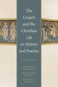 The Gospels and Christian Life in History and Practice_cover