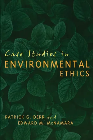 Case Studies in Environmental Ethics