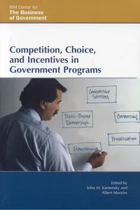 Competition, Choice, and Incentives in Government Programs_cover