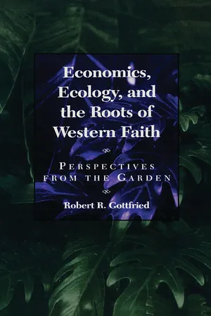 Economics, Ecology, and the Roots of Western Faith