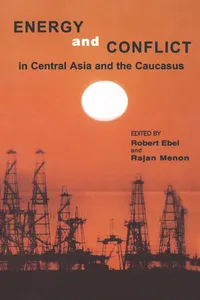 Energy and Conflict in Central Asia and the Caucasus_cover