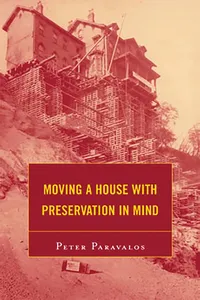 Moving a House with Preservation in Mind_cover