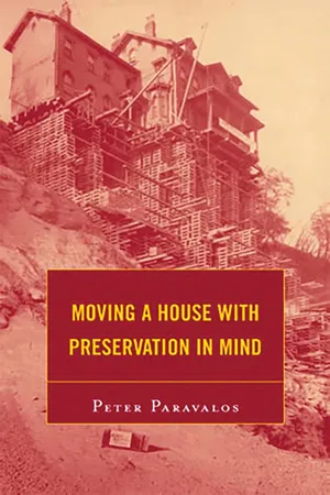 Moving a House with Preservation in Mind