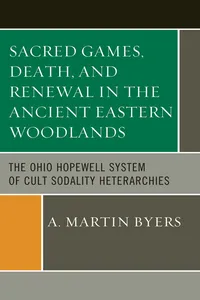 Sacred Games, Death, and Renewal in the Ancient Eastern Woodlands_cover