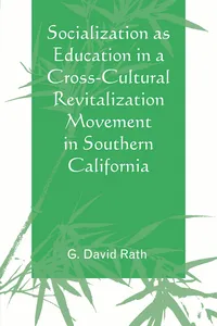 Socialization as Education in a Cross-Cultural Revitalization Movement in Southern California_cover