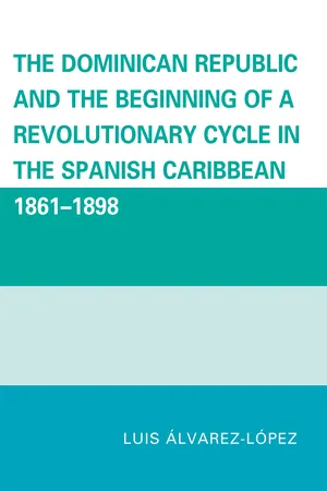 The Dominican Republic and the Beginning of a Revolutionary Cycle in the Spanish Caribbean