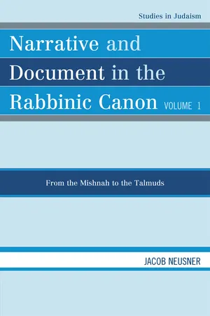 Narrative and Document in the Rabbinic Canon: From the Mishnah to the Talmuds