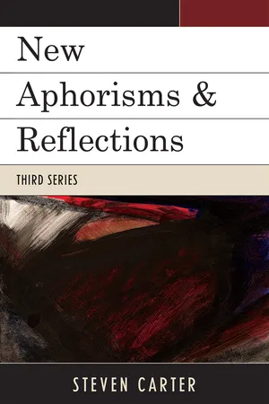 New Aphorisms & Reflections