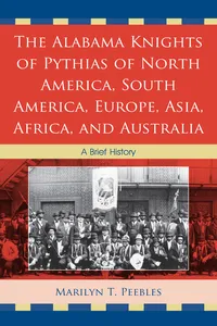 The Alabama Knights of Pythias of North America, South America, Europe, Asia, Africa, and Australia_cover