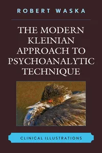 The Modern Kleinian Approach to Psychoanalytic Technique_cover
