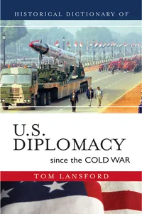 Historical Dictionary of U.S. Diplomacy since the Cold War_cover