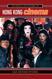 Historical Dictionary of Hong Kong Cinema_cover