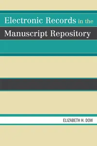 Electronic Records in the Manuscript Repository_cover