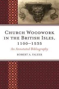 Church Woodwork in the British Isles, 1100-1535_cover