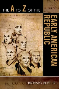 The A to Z of the Early American Republic_cover