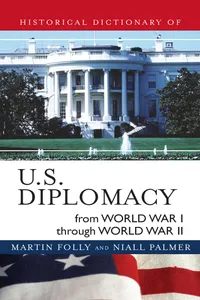 Historical Dictionary of U.S. Diplomacy from World War I through World War II_cover