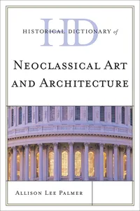 Historical Dictionary of Neoclassical Art and Architecture_cover