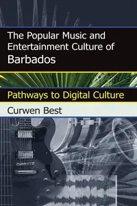 The Popular Music and Entertainment Culture of Barbados_cover