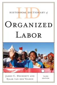 Historical Dictionary of Organized Labor_cover