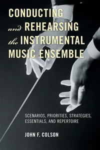Conducting and Rehearsing the Instrumental Music Ensemble_cover