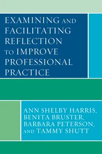 Examining and Facilitating Reflection to Improve Professional Practice_cover